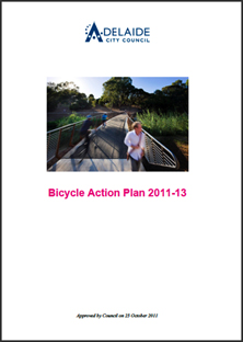 Adelaide City Council: Bicycle Action Plan 2011-13